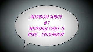 MISSION WBCS : #7 : HISTORY PART - 3 ( PRILIMINARY QUESTIONS )