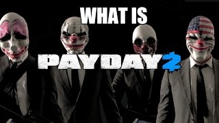 What is Payday 2?