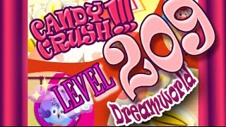 How to beat Candy Crush Saga DREAMWORLD  Level 209 - 3 Stars - No Boosters - 126,540pts