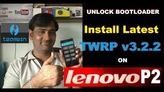 How to Install Latest TWRP 3.2.1 Recovery on lenovo P2 Works on Nougat Only