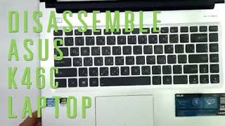 How to take apart/disassemble Asus K46C laptop