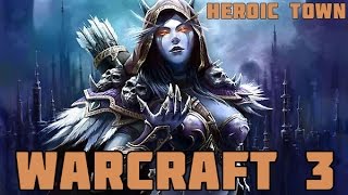Warcraft 3 - Heroic Town (За хила)