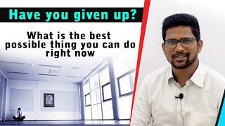 Have you given up? I What you can do the best I Gate 2020