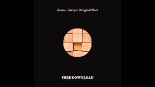 Axom - Pourpre (Original Mix) Free download