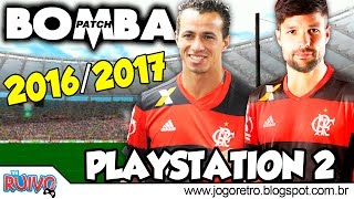 Bomba Patch com Brasileirão Temporada 2016 / 2017 no Playstation 2