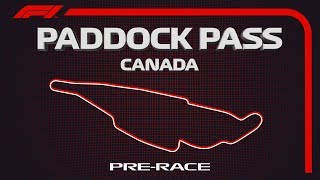 F1 Paddock Pass: Pre-Race At The Canadian Grand Prix