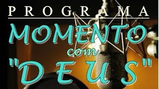 Programa "MOMENTO COM DEUS".Oração O MILAGRE URGENTE  (Ao vivo do Brasil dia 28/05/16).