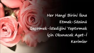 Her Hangi Birini İkna Etmek Sözünü Geçirmek İstediğini Yaptırmak İçin Okunacak Ayet İ Kerimler