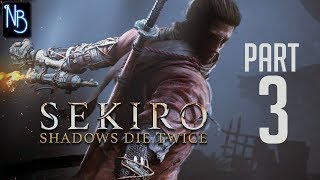Sekiro: Shadows Die Twice Walkthrough Part 3 No Commentary