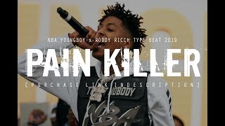 [FREE] NBA YOUNGBOY x RODDY RICCH TYPE BEAT 2019 "PainKiller" (Prod. @two4flex)