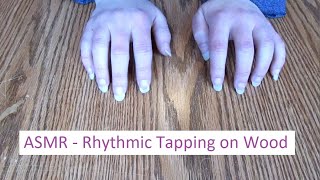 ASMR - Rhythmic Tapping with Long, Natural Nails on a Dark Wood Table