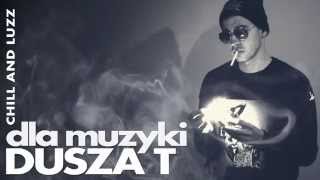 DUSZA T - DLA MUZYKI