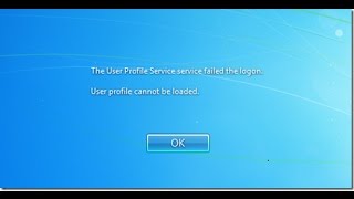 The User Profile Service failed the logon. ( User profile cannot be loaded.)