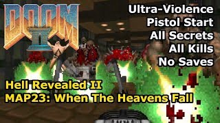 Doom II: Hell Revealed II - MAP23: When The Heavens Fall (Ultra-Violence 100%)