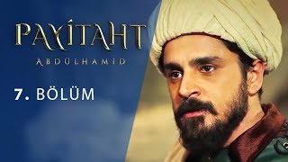 Payitaht Abdülhamid 7. Bölüm