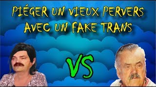 [TINDER] PIÉGER UN VIEUX PERVERS AVEC UN FAKE TRANS