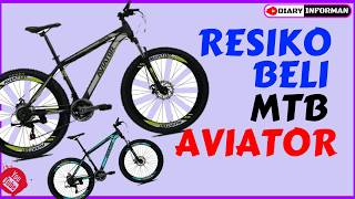 Wajib Tahu, Resiko Membeli Sepeda MTB Murah , Kekurangan MTB Aviator 2689 XT