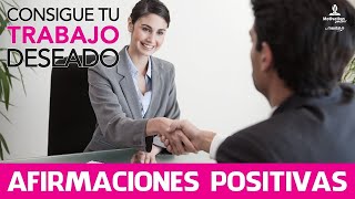 Como conseguir un trabajo deseado | Afirmaciones positivas poderosas | Motivacion Online