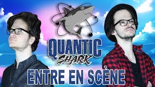 {QS} Quantic Shark entre en scène !