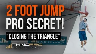 How to DUNK off of TWO LEGS, INSTANTLY Jump Higher - "Closing The Triangle" Secret for Vertical Jump