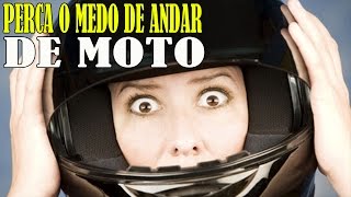 COMO PERDER O MEDO DE ANDAR DE MOTO - MOTOCA ZN