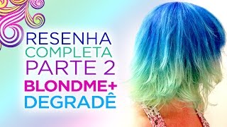 RESENHA COMPLETA BLOND ME - PARTE 2 • SAGA DO CABELO AZUL