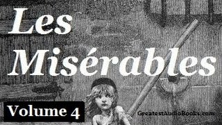 Les Miserables by Victor Hugo - Volume 4, Part 2 - FULL Audio Book | Greatest Audio Books | LES MIS
