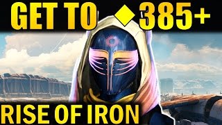 Destiny: How to Get to 385+ Light! | Rise of Iron