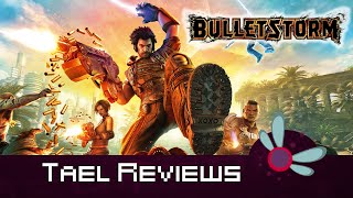 Tael Reviews: Bulletstorm - Xbox 360 Game Review