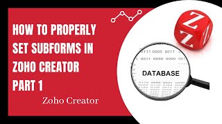 How to properly set Subforms in Zoho Creator Part 1