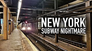 NEW YORK SUBWAY NIGHTMARE!