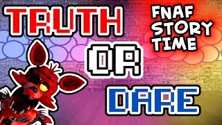 Fnaf Roleplay - Truth or Dare? - FNAF STORY TIME