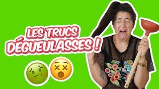 CES TRUCS QUI DÉGOÛTENT - Megan Vlt