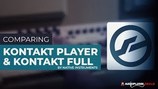 Kontakt 5 vs 6 vs Kontakt Player. What’s the difference?