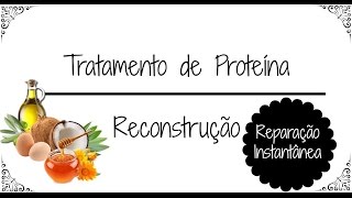 Tratamento de proteína - Reconstrução | DIY