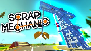 Scrap Mechanic CREATIONS - MASSIVE FUNCTIONAL CRANE! - Scrap Mechanic Gameplay