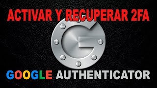 ? Como recuperar Google Authenticator (2FA) Aclarando dudas!!! [UtilparaTodos]