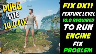 PUBG PC LITE - Fix DX11 Feature Level 10.0 Is Required To Run Engine