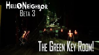 Hello Neighbor Beta 3 - Green Key Room - Let's Play Hello Neighbor Beta 3 Gameplay