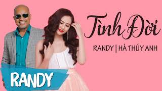 Tình Đời ‣ Randy & Hà Thúy Anh | Nhạc Vàng Audio
