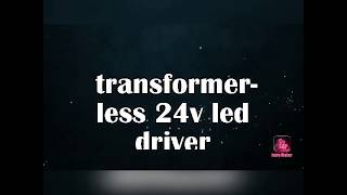 Transformer Less Led Driver 24 Volt