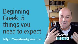 Beginning Greek: 5 things you need to expect