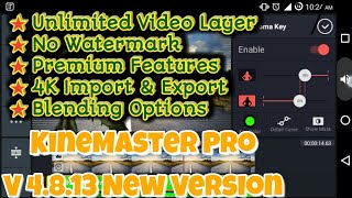 KineMaster Pro apk 4.8.13. Video layer + Premium + No Watermark + 4K Video.