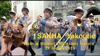 SAKHA Yakoutie  à Saumur. Musiques Militaires  Республика Саха 6/2013