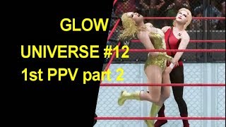GLOW 1985 Universe #12 - Payback PPV part 2