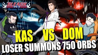 LOSER SUMMONS 750 SPIRIT ORBS KAS VS. DOM Bleach Brave Souls