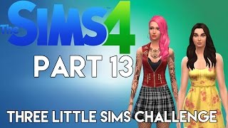 Sims 4: Three Little Sims Challenge - Improving The Girls House (Part 13)