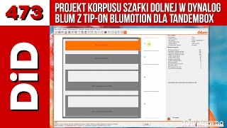 473. Projekt korpusu szafki dolnej w DYNALOG Blum z TIP-ON Blumotion dla Tandembox (PL ONLY)