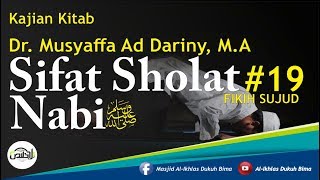 Kajian Umum : Sifat Sholat Nabi #19 - Dr. Musyaffa Ad-Dariny, M.A
