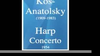 Anatoly Kos-Anatolsky (1909-1983) : Harp Concerto (1954)
